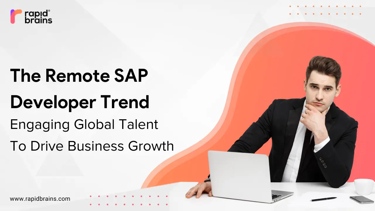 The Remote SAP Developer Trend Engaging Global Talent to Drive Business Growth