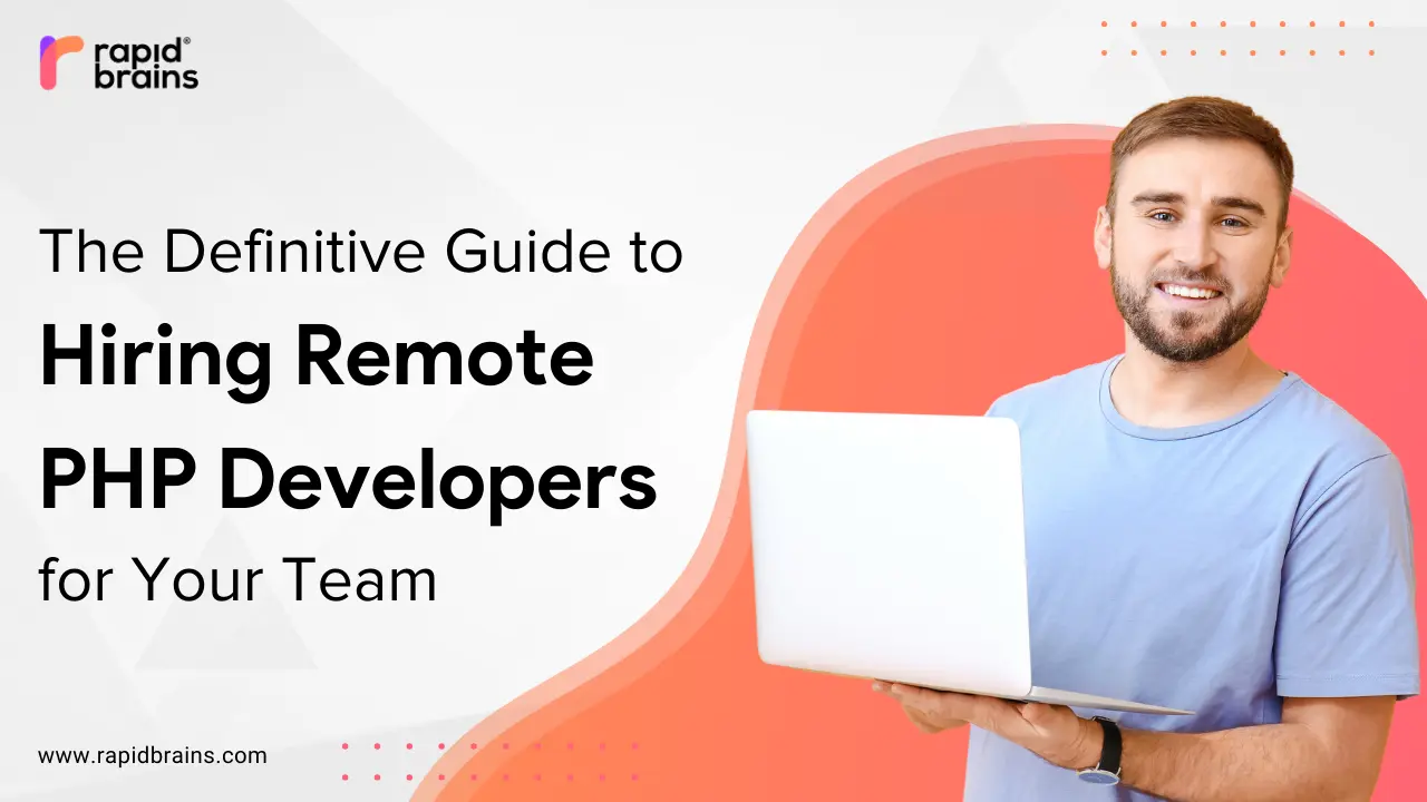 The Definitive Guide to Hiring Remote PHP Developers for Your Team